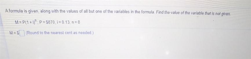 M = P * (1 + i) ^ r ": P=\$870,1=0.13 , n = 8-example-1