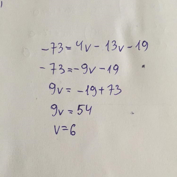 Solve for v. -73=4v-13v-19-example-1