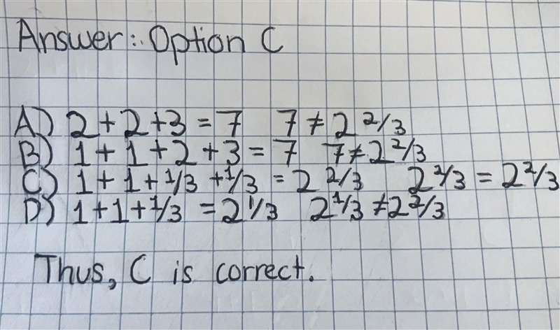 (A) 2 2/3 =2 + 2 + 3 (B) 2 2/3 = 1 + 1 + 2 + 3 (C) 2 2/3 = 1 + 1 + 1/3 + 1/3 (D) 2 2/3= 1 + 1 + 1/3 Which-example-1