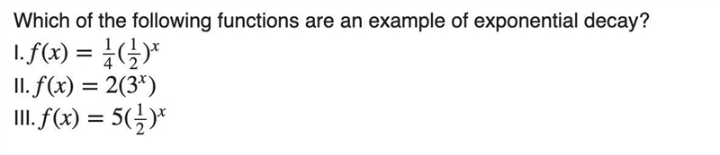 7 Which of the following functions are an example of exponential decay?-example-1