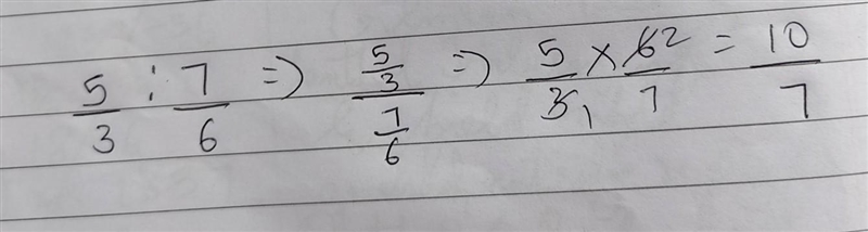 Write the following ratio as a fraction in lowest terms 5/3to7/6-example-1