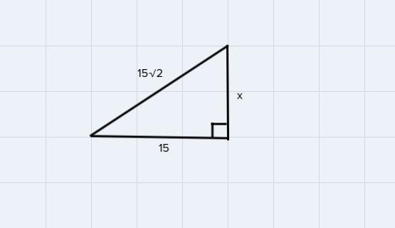 A right triangle has a leg with a length of 15 and a hypotenuse with a length of 15√2 Tameka-example-1