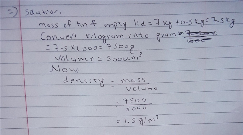 The mass of a tin containing 5000cm³ paint is 7 kg. if the mass of the empty tin, including-example-1