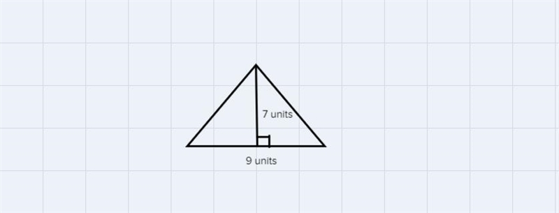 What is the area of a triangle with a base of 9units and a height of 7units ?-example-1