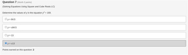Determine the values of y in the equation y2 = 169. y = 84.5 y = ±84.5 y = 13 y = ±13-example-1