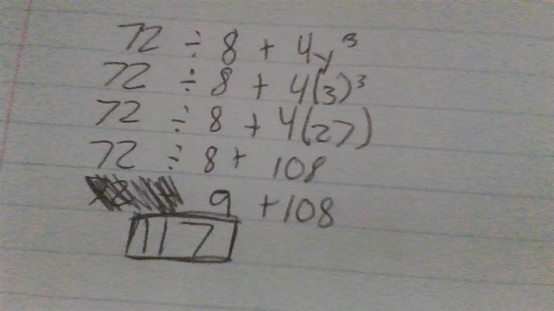 What is 72 ÷ 8 + 4y^3 when y = 3? Responses 45 45 108 108 117 117 162-example-1