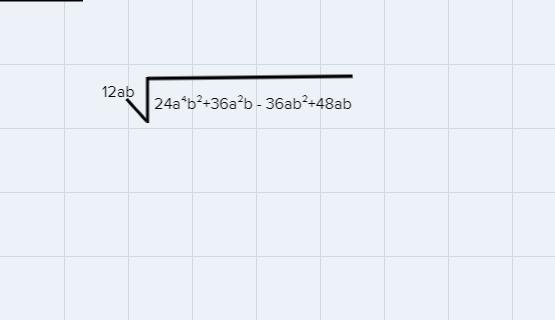 What is the quotient of {24a^4 b^2 + 36a^2 b-36ab^2 +48 ab}÷(12ab)?-example-1