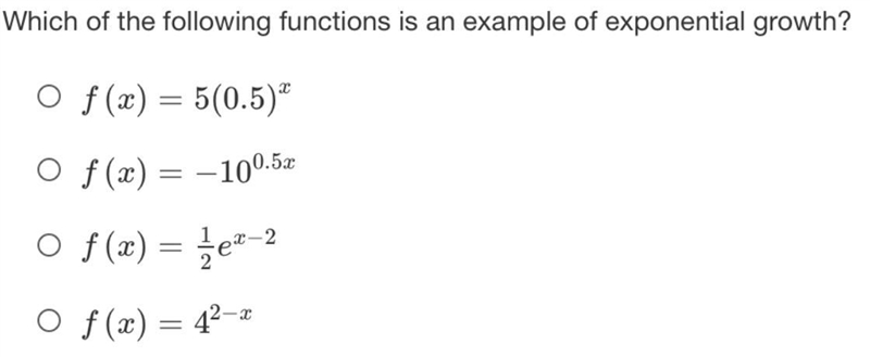 Which of the following functions is an example of exponential growth?f(x)=5(0.5)xf-example-1