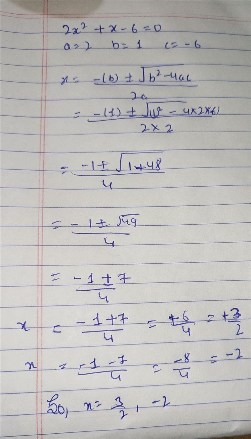 Question 1 of 10 The Quadratic Formula gives which roots for the equation 2x²+x-6=0?-example-1