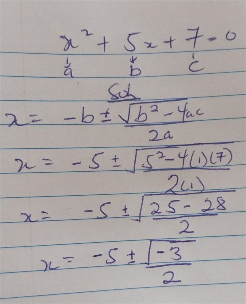 What is the solution to the following equation? x^2 + 5x + 7 = 0 A. x = -5±√-3 /2 B-example-1