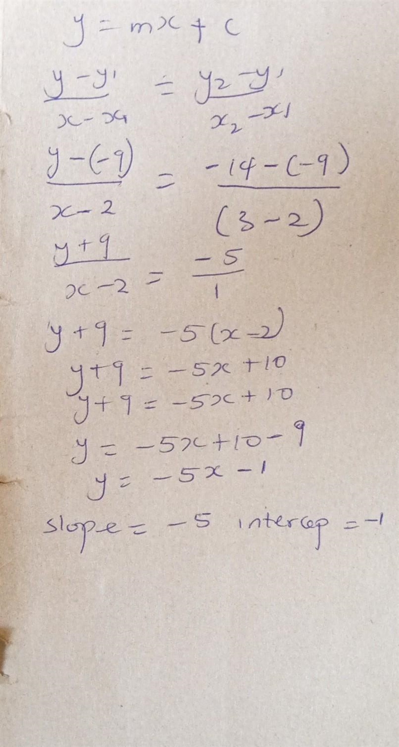 Through (2, -9) and (3, -14) write the equation in slope intercept form-example-1