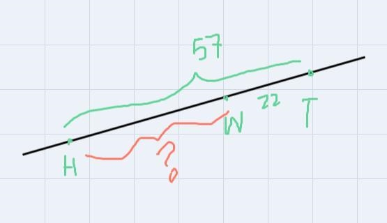 H, W and T are collinear points on a line segment. If HT = 57 and WT = 22, find the-example-1