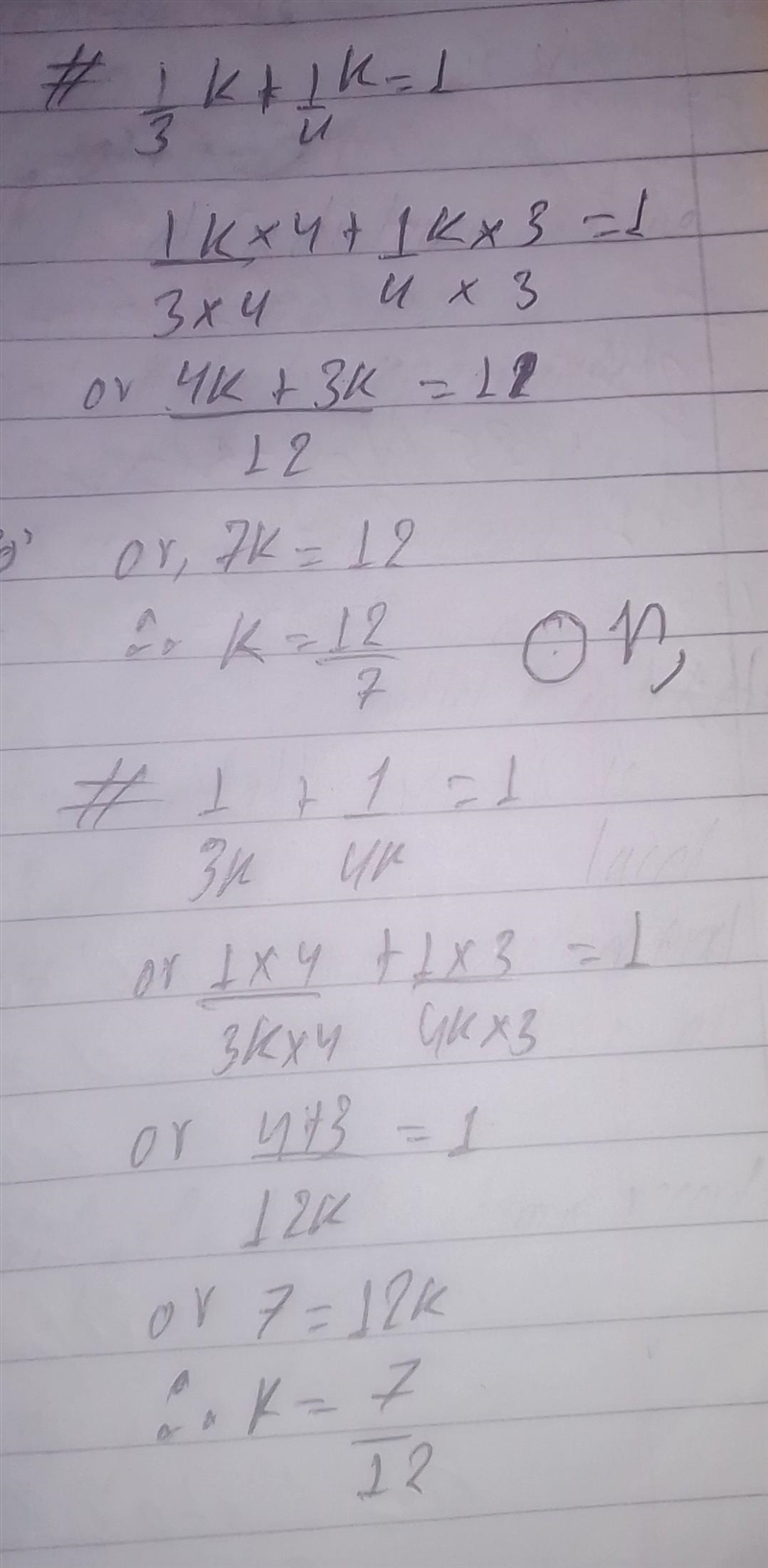 When 1/3 k + 1/4 k equals 1 what is the value of K-example-1