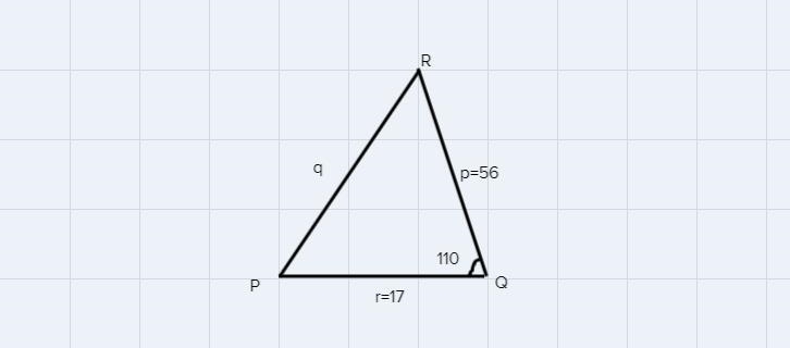 In triangle PQR,p=56 , r = 17 and m angle Q=110 Find to the nearest tenth-example-1