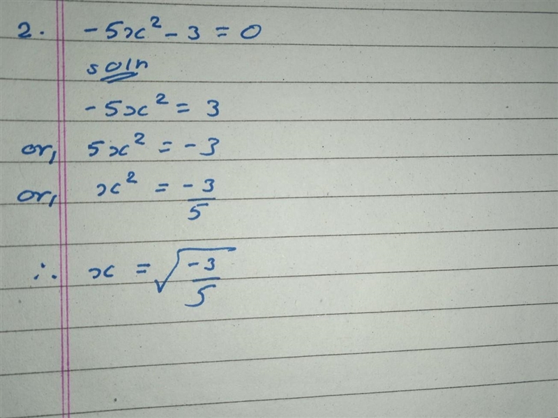 Find all the solutions 1. 3x^2+2=-62 2.-5x^2-3=0 Please show the work, I would really-example-2