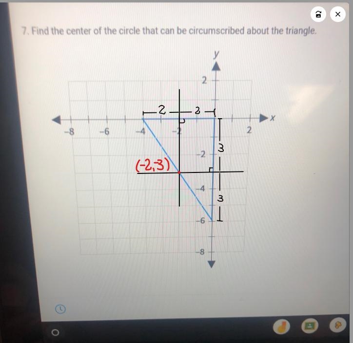 7. Find the center of the circle that can be circumscribed about the triangle.-2S-example-1