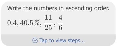 6. order from least to greatest. 0.4,4/6,40.5%,11/25-example-1