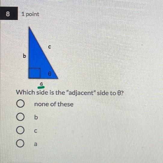 Which side is the "adjacent" side to B?none of theseBCA-example-1