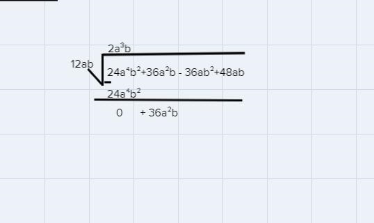 What is the quotient of {24a^4 b^2 + 36a^2 b-36ab^2 +48 ab}÷(12ab)?-example-4