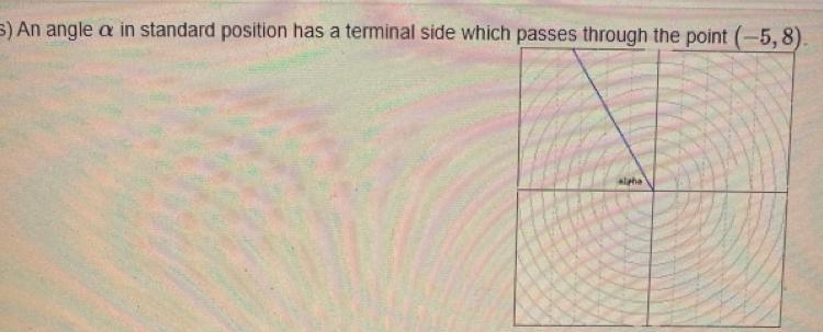 An angle a in standard position has a terminal side which passes through the point-example-1