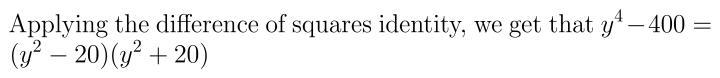 Which expression is equivalent to y^4-400?-example-1