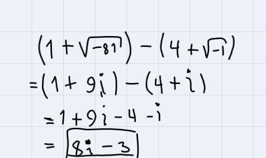 Find the difference of the following expressions (1 + sqrt(- 81)) - (4 + sqrt(- 1))-example-2