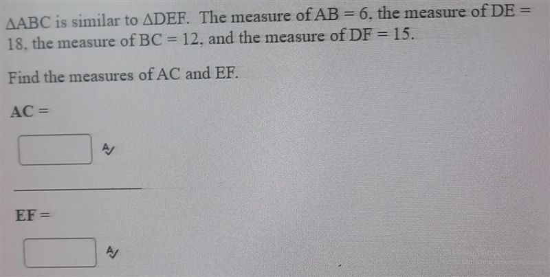 ABC is similar to DEF. The measure of AB = 6, the measure of DE = 18, the measure-example-1