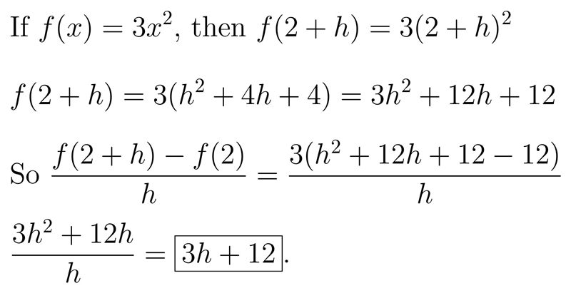 If f(x) = 3x^2 express the value of f(2+h)-f(2)/h as a polynomial in terms of h. A-example-1