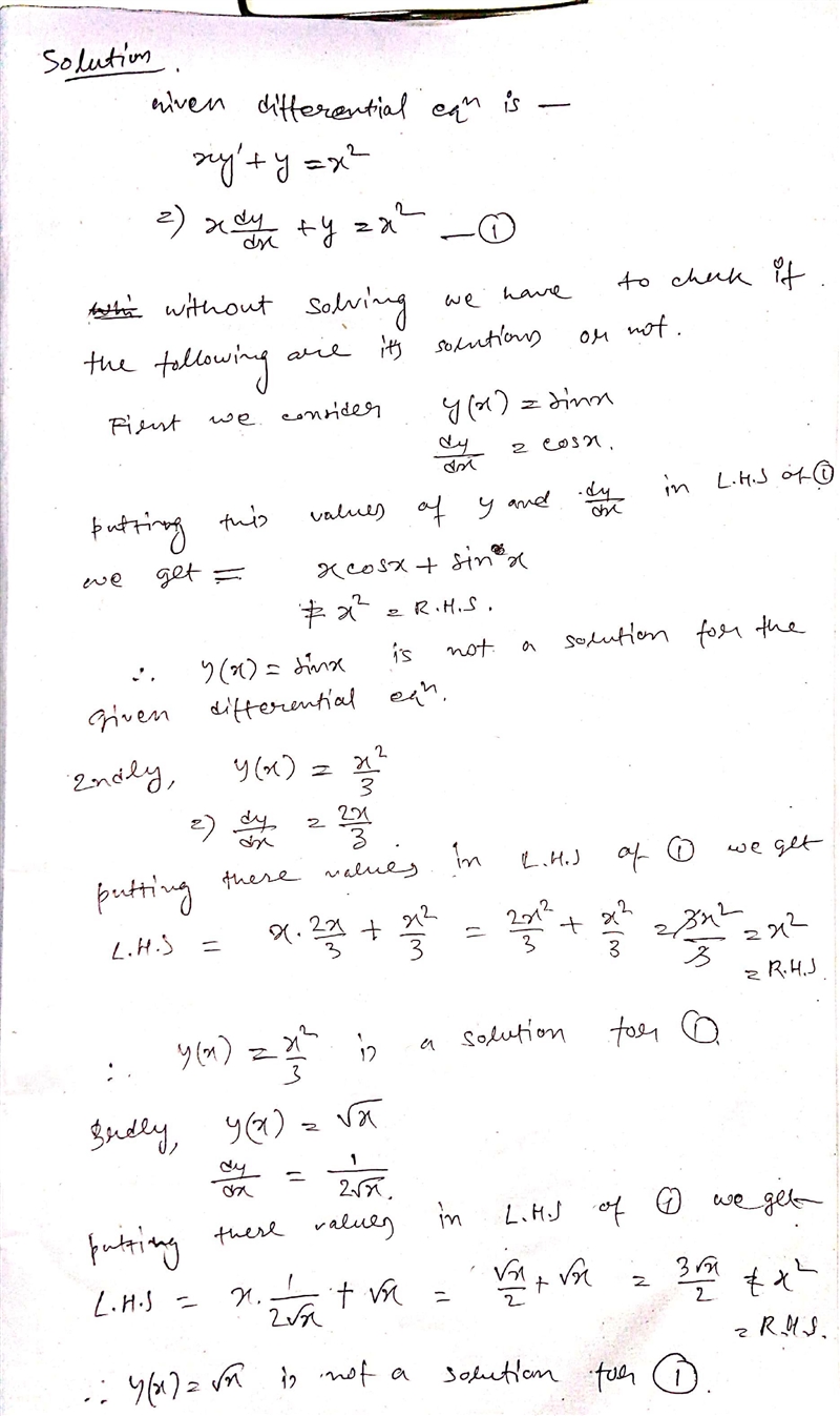 Consider the differential equation xy'+ y = x^2 . Without solving the equation, check-example-1