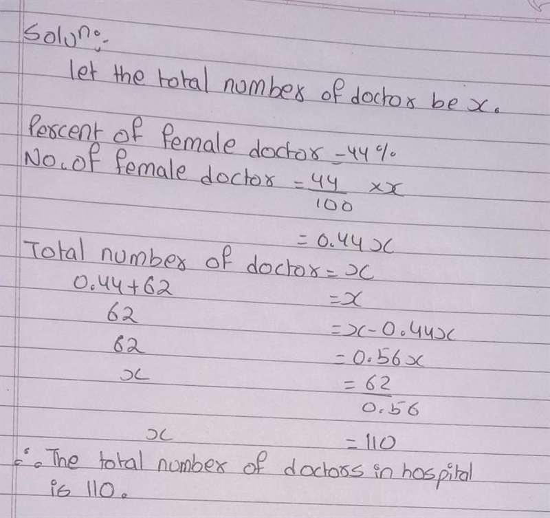 44% of the doctors in a hospital are females and the number of male doctors is 62. Find-example-1