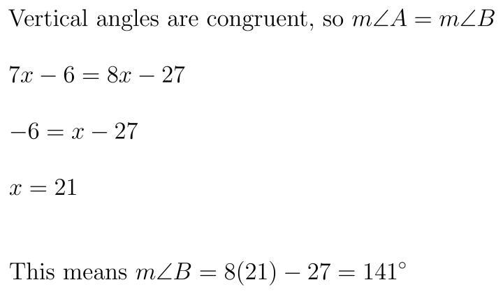 ∠A and \angle B∠B are vertical angles. If m\angle A=(7x-6)^{\circ}∠A=(7x−6) ∘ and-example-1