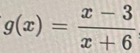 If g(x) = x-3/x+6, find: a. g(0) =b. g(3) =c. g(4) =d. g(6) =e. g(- 6) =-example-1