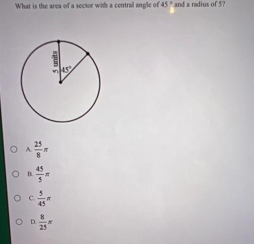 What is the area of a sector with a central angle of 45 ° and a radius of 5?-example-1