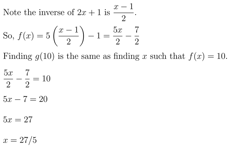 Let f:R→R be a function such that f(2x + 1) = 5x-1. Let g be the inverse function-example-1