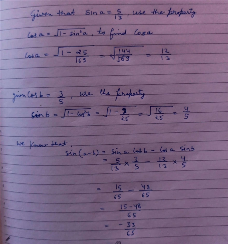 Given a and b are first quadrant angles, sin a=5/13 and cos b=3/5 evaluate sin (a-example-1