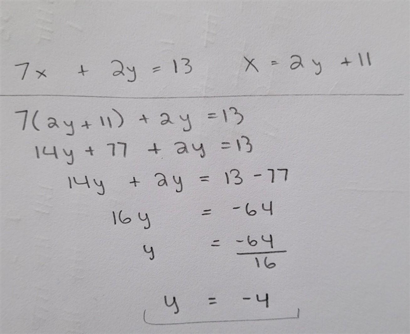 7x+2y=13 X=2y+11 Solve each system by substitutio-example-1