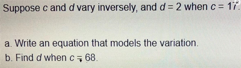 Suppose c and d vary inversely, and d = 2 when c = 17-example-1