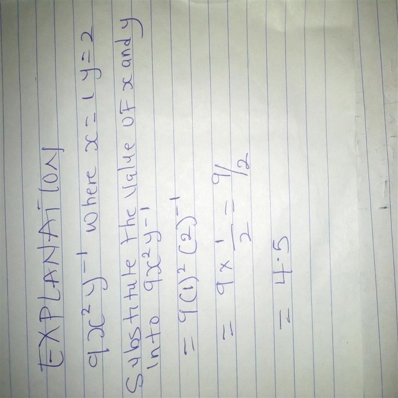 What is the value of 9x^2y^-1 for x = 1 and y = 2?​-example-1