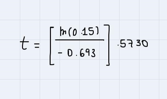 The half-life of carbon-14 is 5,730 years. Suppose a fossil is found with 15 percent-example-1