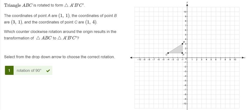 Triangle ABC is rotated to form ​△A'B'C'​. The coordinates of point A are (1, 1), the-example-1