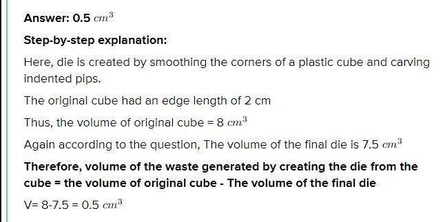 A die is created by smoothing the corners of a plastic cube and carving indented pips-example-1