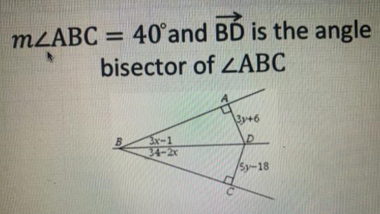 M_ABC = 40°and BÓ is the anglebisector of ZABC3y+6BD3x-134-2x15y-18x=[ ? ]Ok-example-1