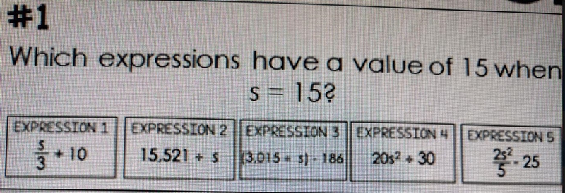 Which expressions have a value of 15 when S= 15? EXPRESSION 1 EXPRESSION 2 EXPRESSION-example-1