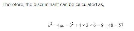 Find the discriminant of the following quadratic equation -2x^2 + 3x + 6 = 0-example-1