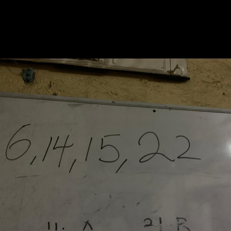 Jacqueline wrote 6,14,15,22 on the white board-example-1