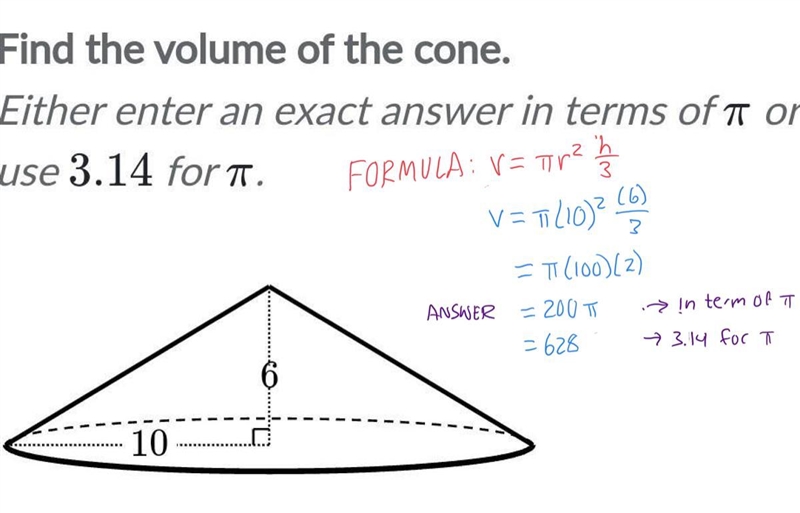 Find the volume of the cone. Either enter an exact answer in terms of π or use 3.14 for-example-1