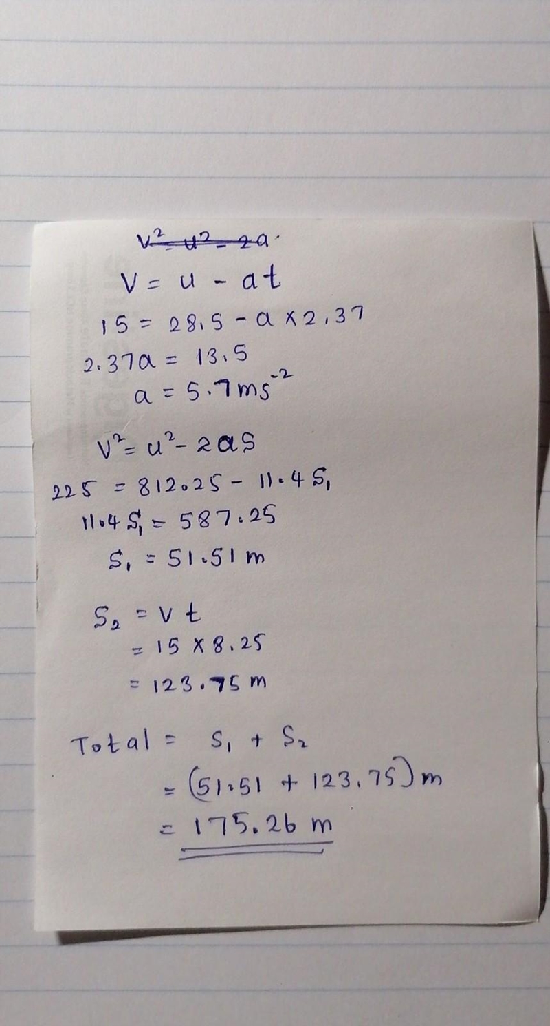 A car is moving 28.5 m/s when it sees a policeman. It slows to 15.0 m/s in 2.37 s-example-1