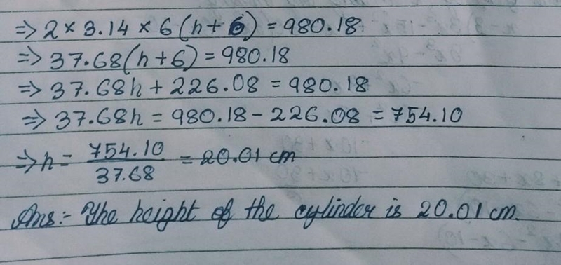 Find the Hight of a cylinder surface area is 980.18cm^2 and radius is 6 cm-example-2