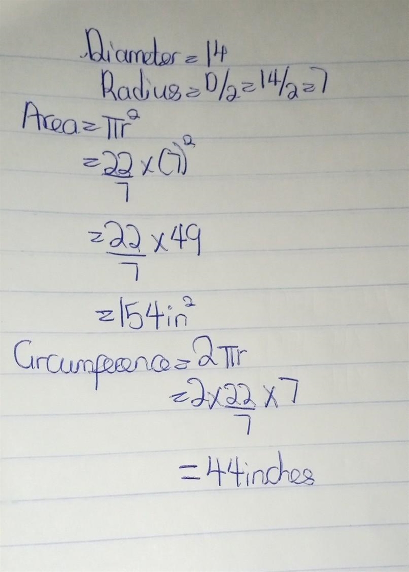 The diameter of a circle is 14 inches.Fund the circumference and area.Use 22/7 for-example-1