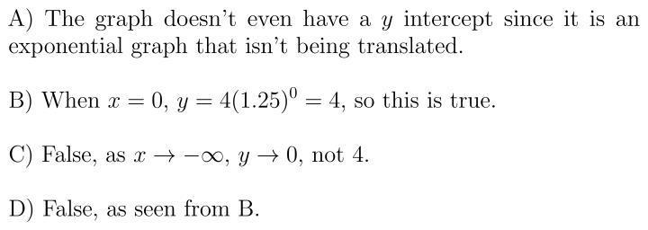 Algebra: Right answer pls Which statement about the graph of y = 4 (1.25)× is true-example-1